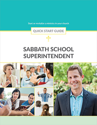 Sabbath School Superintendent Quick Start Guide