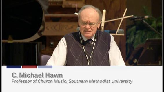 C. Michael Hawn: Andrews University Music & Worship Conference (Thursday)
