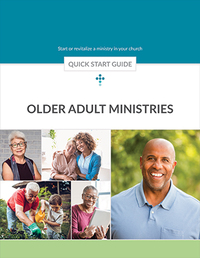 Older Adult Ministries Quick Start Guide